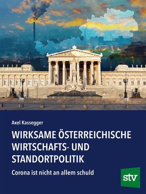 cover image of Wirksame österreichische Wirtschafts- und Standortpolitik